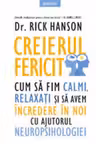 Introspectiv. CREIERUL FERICIT. Cum sa fim calmi, relaxati...