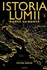 ISTORIA LUMII HARTA CU HARTA. editia a II-a