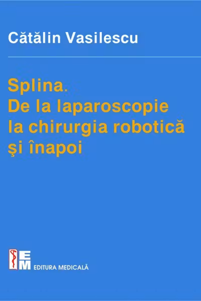 Splina. De la laparoscopie la chirurgia robotică și înapoi