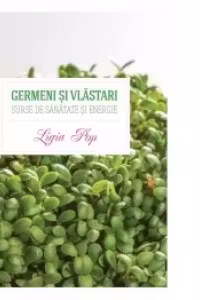 Germeni si vlastari Surse de sanatate si energie