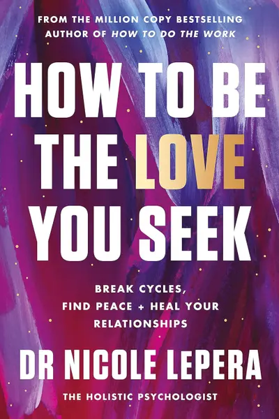 How to Be the Love You Seek