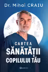 Cartea sanatatii copilului tau