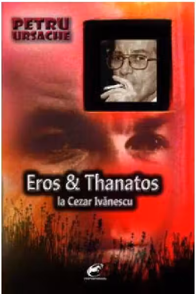 Eros si Thanatos la Cezar Ivanescu