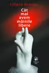Cat mai avem mainile libere