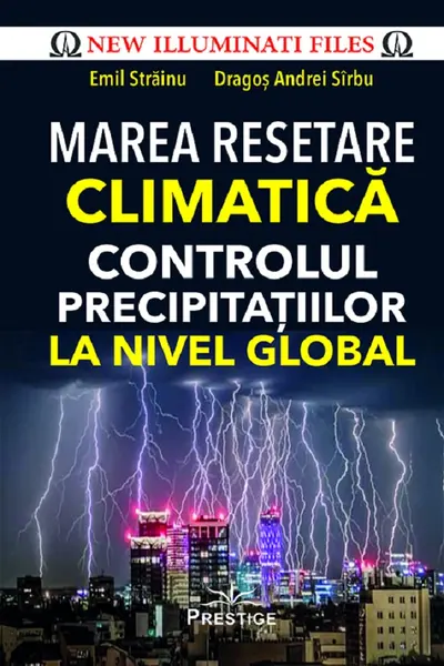 Marea resetare climatica. Controlul precipitatiilor la nivel global