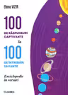 100 de raspunsuri captivante la 100 de intrebari savante