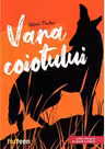 Vara coiotului. Editie bilingva engleza-romana