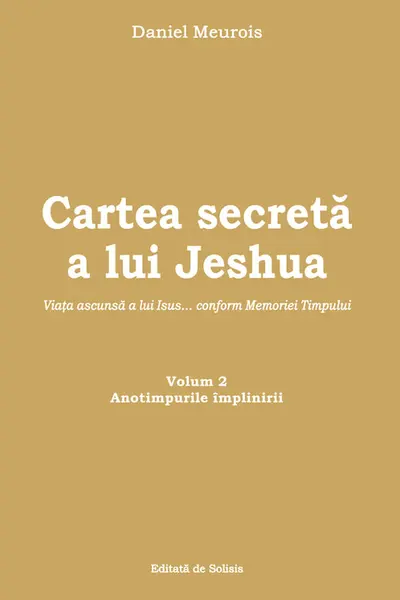 Cartea secreta a lui Jeshua. Volumul 2
