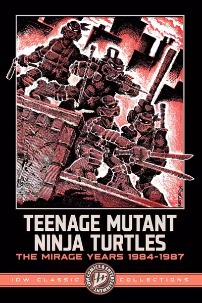 Teenage Mutant Ninja Turtles: The Mirage Years 1984-1987