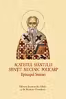 Acatistul Sfantului Sfintit Mucenic Policarp - format mic