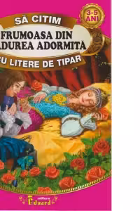 Sa citim FRUMOASA DIN PADUREA ADORMITA cu litere de tipar, 3-5 ani