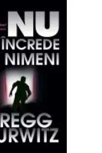 Nu te încrede în nimeni
