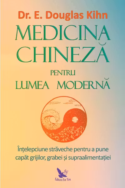 Medicina chineză pentru lumea modernă