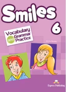 Curs limba engleza Smiles 6 Vocabular si Gramatica - Jenny Dooley, Virginia Evans