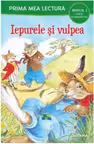 PRIMA MEA LECTURA. IEPURELE SI VULPEA. Carte cu majuscule. Nivelul 2