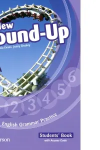English Grammar Practice. New Round-Up - Starter - Caietul elevului