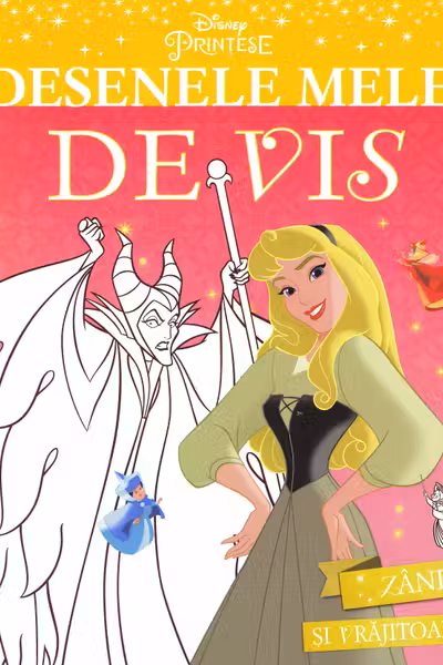 DISNEY. PRINTESE. DESENELE MELE DE VIS. ZANE SI VRAJITOARE