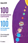 100 de raspunsuri captivante la 100 de intrebari savante