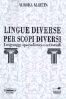 Lingue diverse per scopi diversi: linguaggi specialistici e settoriali