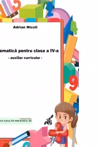 Matematica pentru clasa a IV-a. Auxiliar curricular