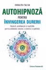 Autohipnoza pentru invingerea durerii