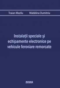 Instalatii speciale si echipamente electronice pe vehicule feroviare remorcate