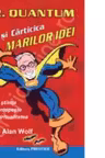 Dr. Quantum si carticica marilor idei