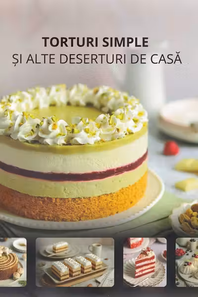 Torturi simple si alte deserturi de casa