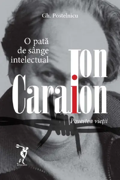 Ion Caraion. Povestea vieții