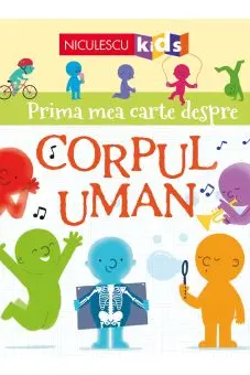 Prima mea carte despre corpul uman