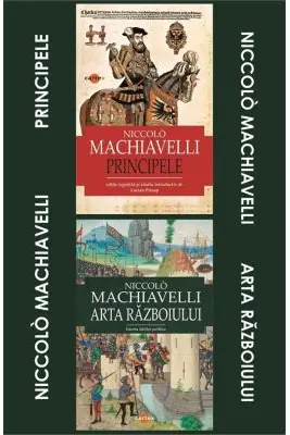 Pachet Niccolo Machiavelli. 1. Principele; 2. Arta razboiului