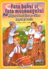 Fata babei si Fata mosneagului - Magarul invidios pe caine - Lupul si barza