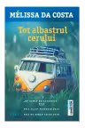 Tot albastrul cerului