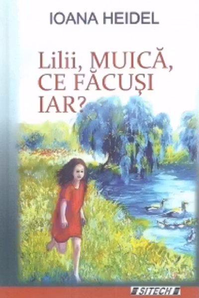 Lilii, muică, ce făcusi iar?