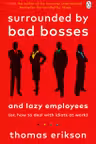 Surrounded by Bad Bosses and Lazy Employees