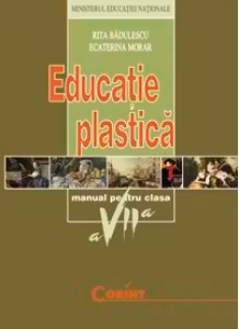 EDUCATIE PLASTICA (Manual pentru clasa a VII-a)