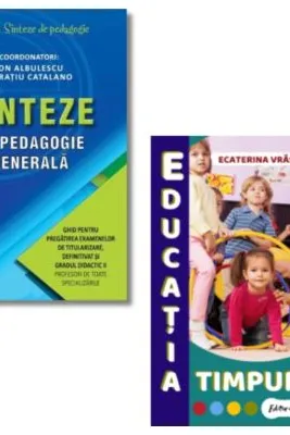 Pachet: Sinteze de pedagogie generala si Educatia Timpurie - Ion Albulescu, Ecaterina Vrasmas