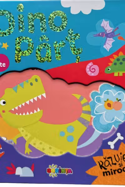 Carte cu clapete. Dino Part. Razuieste si miroase!