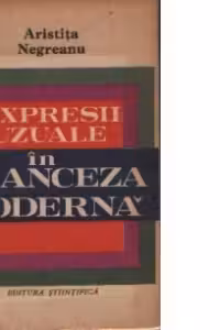 Expresii uzuale in franceza moderna