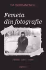 Femeia din fotografie. Jurnal 1987-1989