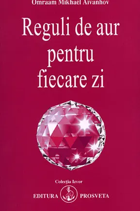 Reguli de aur pentru fiecare zi