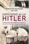 Carte pentru toti. Vol 221 COPIII UITATI AI LUI HITLER.