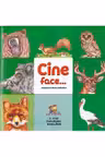 Cine face...? Animale si pasari salbatice