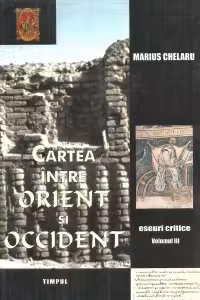 Cartea intre Orient si Occident (volumul III) - eseuri critice