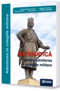 Matematica pentru admiterea in colegiile militare