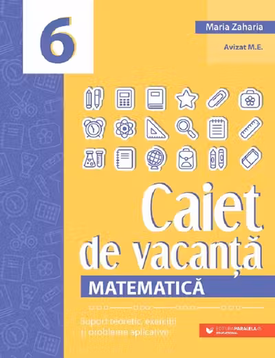Caiet de vacanta. Matematica - Clasa 6