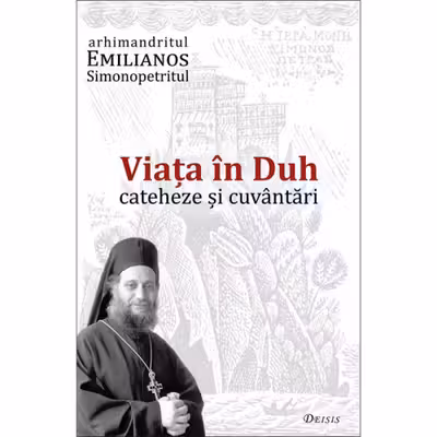 Viața în Duh. Cateheze și cuvântări