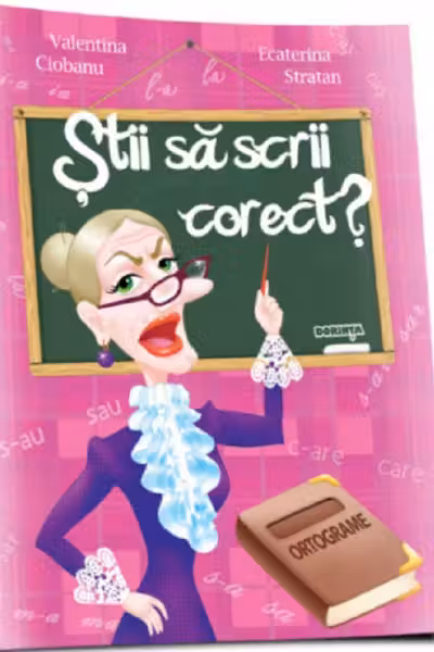 Stii sa scrii corect?