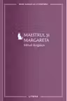MARI CLASICI AI LITERATURII. Maestrul si Margareta.