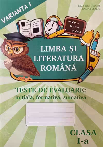 Limba si literatura romana, Teste. Varianta 1 clasa 1